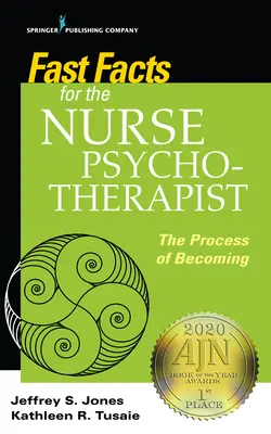 Datos básicos para el enfermero psicoterapeuta: El proceso de convertirse en psicoterapeuta - Fast Facts for the Nurse Psychotherapist: The Process of Becoming