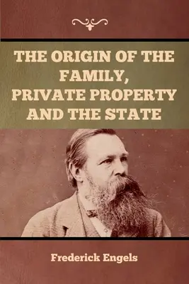 El origen de la familia, la propiedad privada y el Estado - The Origin of the Family, Private Property and the State