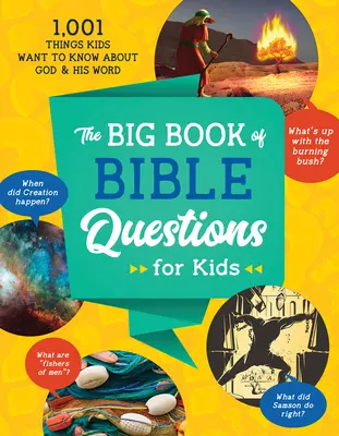 El gran libro de preguntas bíblicas para niños: 1.001 cosas que los niños quieren saber sobre Dios y su Palabra - The Big Book of Bible Questions for Kids: 1,001 Things Kids Want to Know about God and His Word