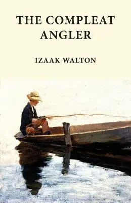 The Compleat Angler: Clásicos de la pesca - The Compleat Angler: Classics in Fishing Series