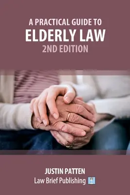 Guía práctica de derecho de la tercera edad - 2ª edición - A Practical Guide to Elderly Law - 2nd Edition