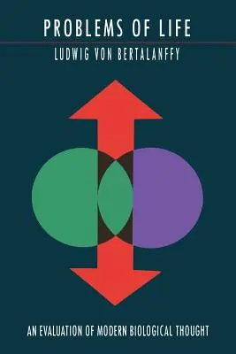 Los problemas de la vida: Una evaluación del pensamiento biológico moderno - Problems of Life: An Evaluation of Modern Biological Thought