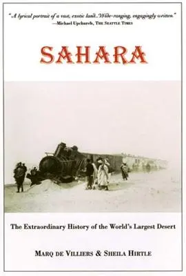 Sahara: La extraordinaria historia del mayor desierto del mundo - Sahara: The Extraordinary History of the World's Largest Desert
