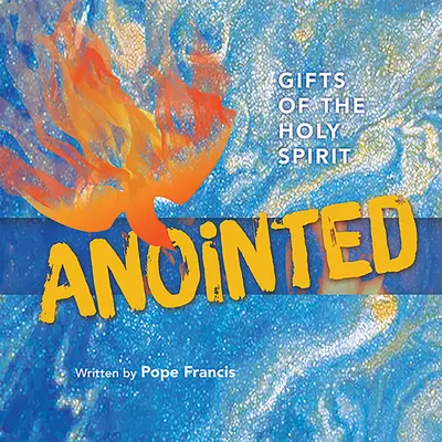 Ungidos: Los dones del Espíritu Santo (Hc) - Anointed: Gifts of the Holy Spirit (Hc)