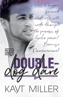 Double-Dog Dare: Pick-up Lines Libro 3 - Double-Dog Dare: Pick-up Lines Book 3