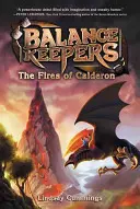 Guardianes del Equilibrio, Libro 1: Los Fuegos de Calderón - Balance Keepers, Book 1: The Fires of Calderon