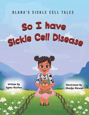 Tengo la enfermedad de células falciformes - So I Have Sickle Cell Disease