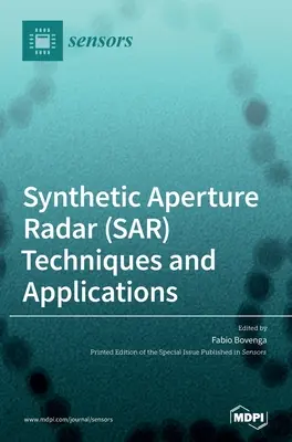 Técnicas y aplicaciones del radar de apertura sintética (SAR) - Synthetic Aperture Radar (SAR) Techniques and Applications
