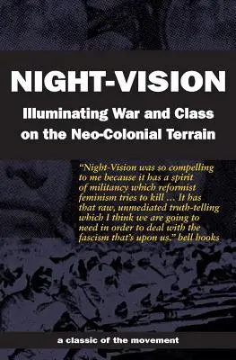 Night-Vision: Iluminando la guerra y la clase en el terreno neocolonial - Night-Vision: Illuminating War and Class on the Neo-Colonial Terrain