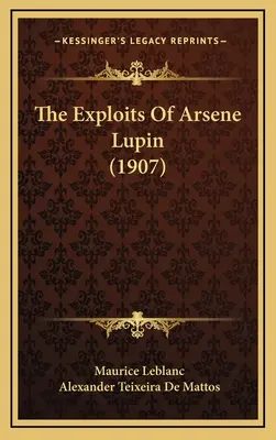 Las hazañas de Arsene Lupin (1907) - The Exploits Of Arsene Lupin (1907)