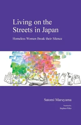 Vivir en la calle en Japón: Las mujeres sin hogar rompen su silencio - Living on the Streets in Japan: Homeless Women Break Their Silence