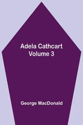 Adela Cathcart, volumen 3 - Adela Cathcart, Volume 3