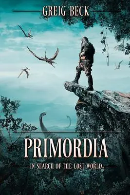 Primordia: En busca del mundo perdido - Primordia: In Search of the Lost World