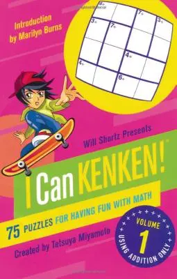 Will Shortz presenta ¡Puedo Kenken! Volumen 1: 75 puzzles para divertirse con las matemáticas - Will Shortz Presents I Can Kenken! Volume 1: 75 Puzzles for Having Fun with Math