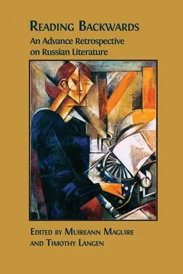 Reading Backwards: Retrospectiva anticipada de la literatura rusa - Reading Backwards: An Advance Retrospective on Russian Literature