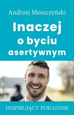 Diferente en ser asertivo - Inaczej o byciu asertywnym