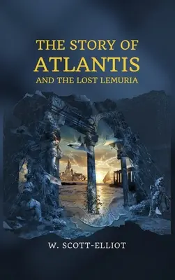 La historia de la Atlántida y la Lemuria perdida - The Story of Atlantis: and The Lost Lemuria