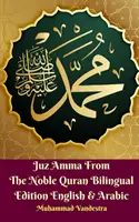 Juz Amma del Noble Corán Edición bilingüe inglés y árabe - Juz Amma From The Noble Quran Bilingual Edition English & Arabic