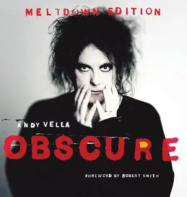 Obscure: Observando La Cura. The Meltdown Edition. - Obscure: Observing The Cure. The Meltdown Edition.