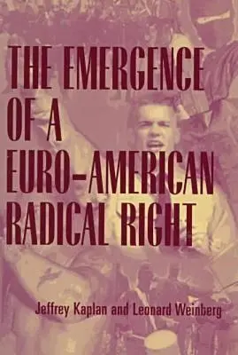 El surgimiento de una derecha radical euroamericana - The Emergence of a Euro-American Radical Right