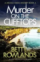 Murder on the Clifftops: Una novela de misterio absolutamente adictiva - Murder on the Clifftops: An utterly addictive cozy mystery novel