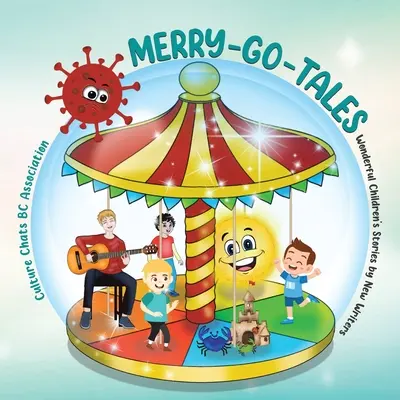 Merry-Go-Tales: Cuentos infantiles maravillosos de escritores noveles - Merry-Go-Tales: Wonderful Children's Stories by New Writers