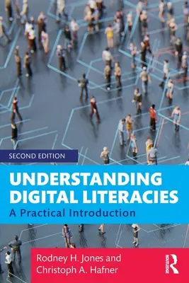 Comprender la alfabetización digital: Una introducción práctica - Understanding Digital Literacies: A Practical Introduction