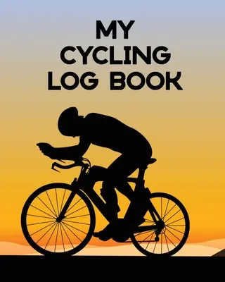 Mi cuaderno de ciclismo: Bicicleta de paseo - Cicloturismo - Bicicleta de montaña - My Cycling Log Book: Bike Ride - Touring - Mountain Biking