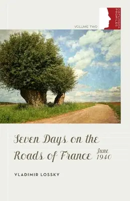 Siete días en las carreteras de Francia, junio de 1940 - Seven Days on the Roads of France, June 1940