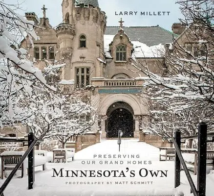 Minnesota's Own: Preserving Our Grand Homes (Propias de Minnesota: Conservación de nuestras grandes casas) - Minnesota's Own: Preserving Our Grand Homes