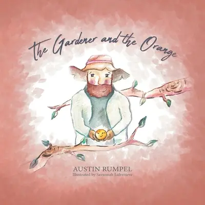 El jardinero y la naranja - The Gardener and the Orange