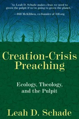 Predicación de la crisis de la creación: ecología, teología y púlpito - Creation-Crisis Preaching: Ecology, Theology, and the Pulpit