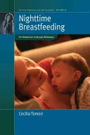 Lactancia nocturna: Un dilema cultural americano - Nighttime Breastfeeding: An American Cultural Dilemma