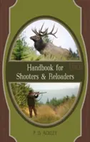 Manual para tiradores y recargadores - Handbook for Shooters and Reloaders
