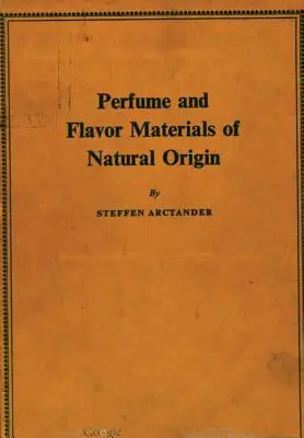 Perfumes y aromas de origen natural - Perfume and Flavor Materials of Natural Origin