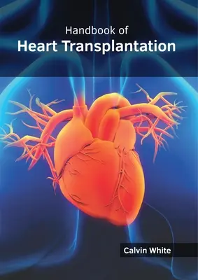 Manual de trasplante cardíaco - Handbook of Heart Transplantation