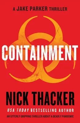 Contención: Un thriller apasionante sobre una pandemia mortal - Containment: An utterly gripping thriller about a deadly pandemic