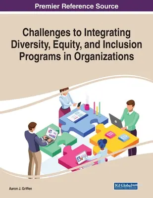 Retos para integrar programas de diversidad, equidad e inclusión en las organizaciones - Challenges to Integrating Diversity, Equity, and Inclusion Programs in Organizations