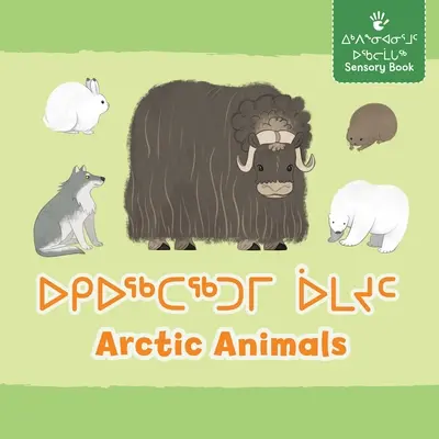 Arctic Animals: Edición bilingüe en inuktitut e inglés - Arctic Animals: Bilingual Inuktitut and English Edition