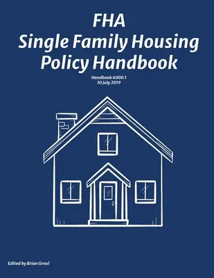 Manual de política de vivienda unifamiliar de la FHA - FHA Single Family Housing Policy Handbook