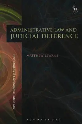 Derecho administrativo y deferencia judicial - Administrative Law and Judicial Deference