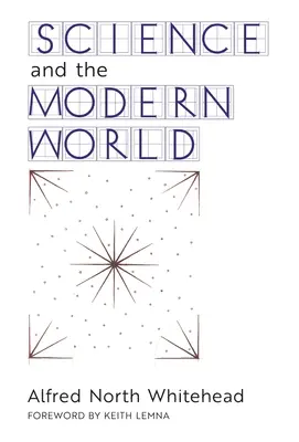 La ciencia y el mundo moderno - Science and the Modern World