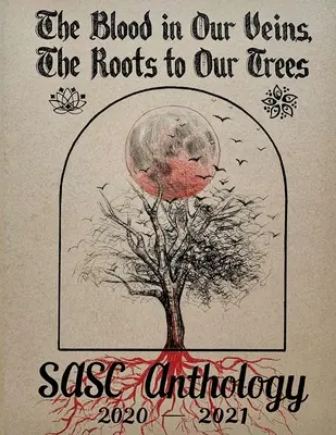 La sangre en nuestras venas, las raíces de nuestros árboles: Una Antología del Sudeste Asiático - The Blood in Our Veins, The Roots to Our Trees: A Southeast Asian Anthology