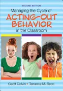 La gestión del ciclo del comportamiento agresivo en el aula - Managing the Cycle of Acting-Out Behavior in the Classroom