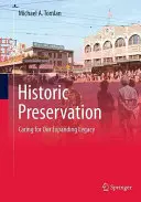 Conservación histórica: El cuidado de nuestro legado en expansión - Historic Preservation: Caring for Our Expanding Legacy