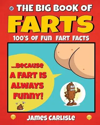 El gran libro de los pedos: Porque un pedo siempre es divertido - The Big Book of Farts: Because a fart is always funny