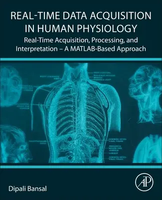 Adquisición de datos en tiempo real en fisiología humana: Adquisición, procesamiento e interpretación en tiempo real: un enfoque basado en Matlab - Real-Time Data Acquisition in Human Physiology: Real-Time Acquisition, Processing, and Interpretation--A Matlab-Based Approach