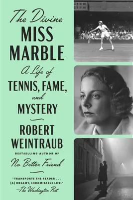 La divina Miss Mármol: Una vida de tenis, fama y misterio - The Divine Miss Marble: A Life of Tennis, Fame, and Mystery