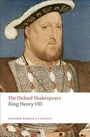 El rey Enrique VIII: The Oxford Shakespeare - King Henry VIII: The Oxford Shakespeare