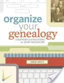 Organice su genealogía: Estrategias y soluciones para cada investigador - Organize Your Genealogy: Strategies and Solutions for Every Researcher